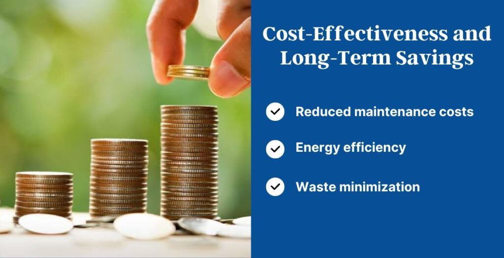 Cost Effectiveness and Long Term Savings