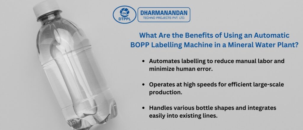 Benefits of Using an Automatic BOPP Labelling Machine in a Mineral Water Plant