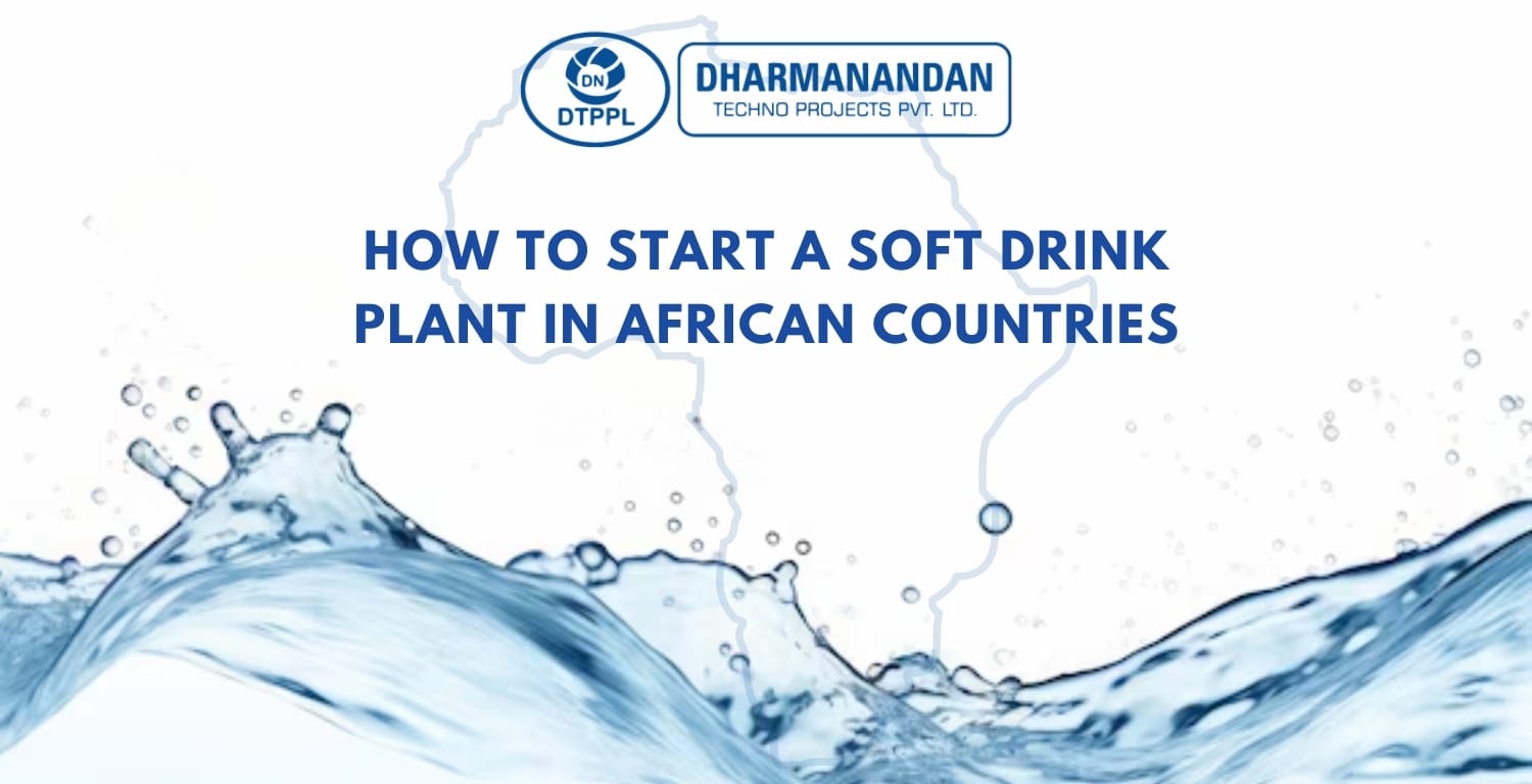 How to Start Soft Drink Plant in African Countries