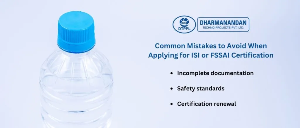 Common Mistakes to Avoid When Applying for ISI or FSSAI Certification
