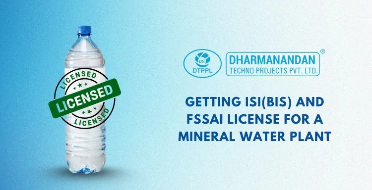 Getting ISI(BIS) and FSSAI license for Mineral water plant