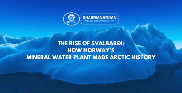 The Rise of Svalbarði - How Norway’s Mineral Water Plant Made Arctic History