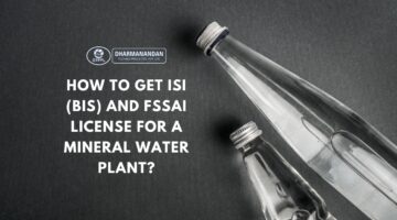 How to Get ISI (BIS) and FSSAI License for a Mineral Water Plant?