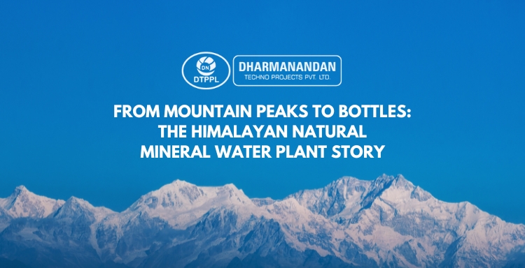 From Mountain Peaks to Bottles - The Himalayan Natural Mineral Water Plant Story