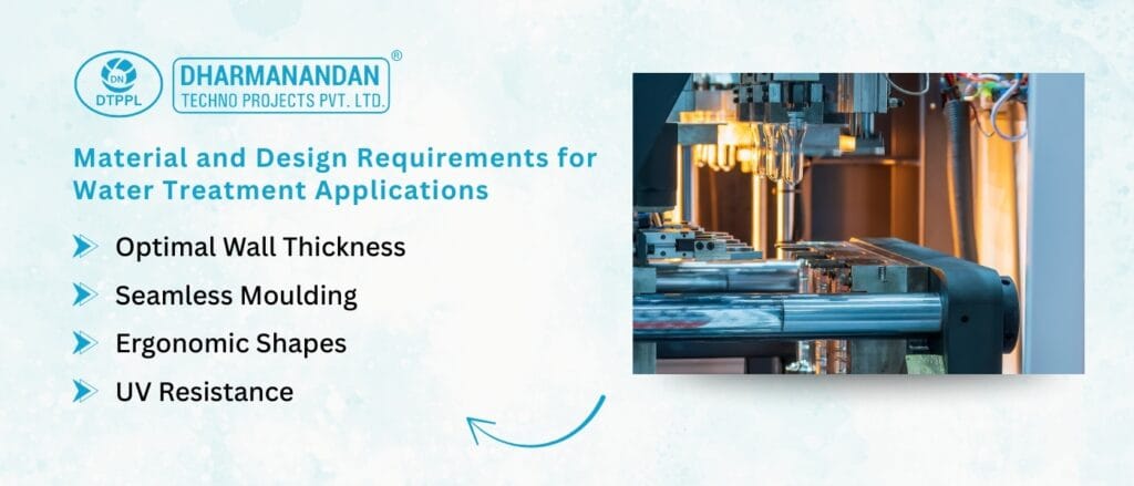 Material and Design Requirements for Water Treatment Applications