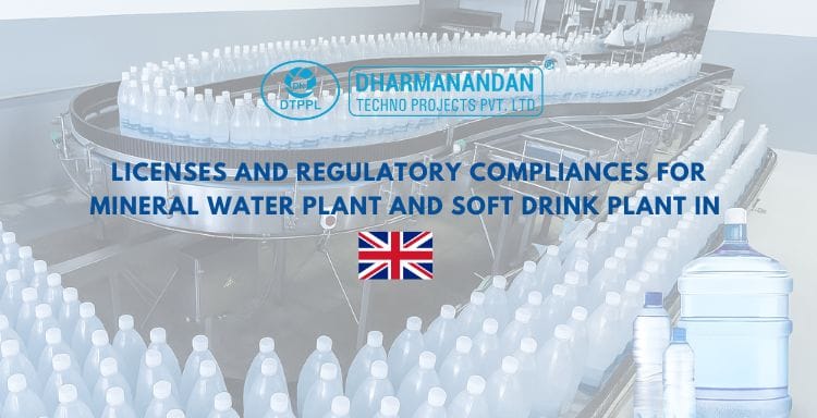 Licenses and Regulatory Compliances for Mineral Water Plant and Soft Drink Plant in UK