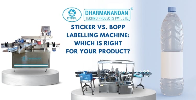 Sticker vs. BOPP Labelling Machine