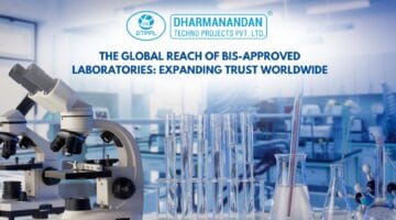 The Global Reach of BIS-Approved Laboratories Expanding Trust Worldwide