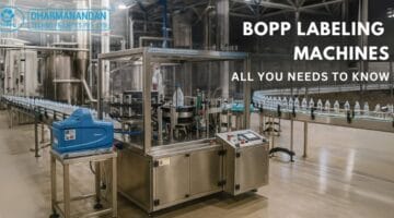 BOPP Labeling Machines All You Needs to Know