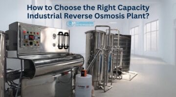 How to Choose the Right Capacity Industrial Reverse Osmosis Plant?