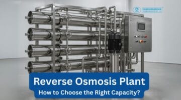 Reverse Osmosis Plant: How to Choose the Right Capacity?