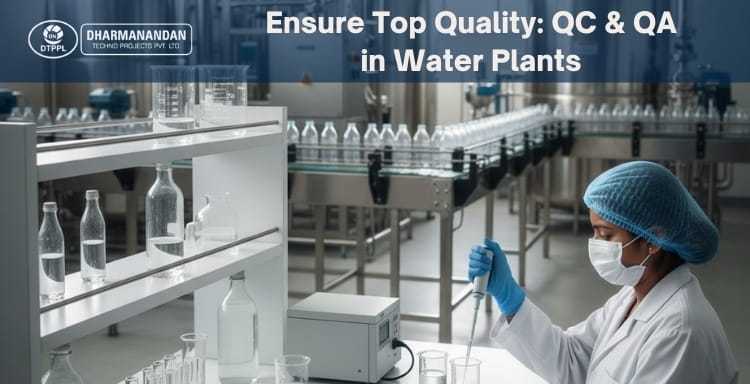 Ensure Top Quality QC & QA in Water Plants