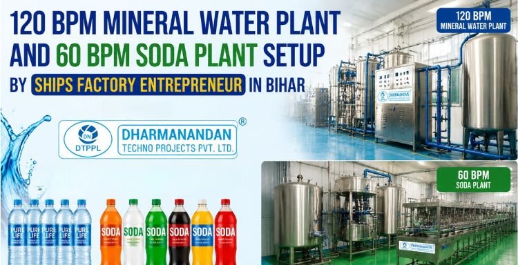 120 BPM Mineral Water Plant and 60 BPM Soda Plant Setup in Bihar with DTPPL: A Success Story